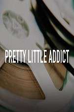 Watch Pretty Little Addict Merdb