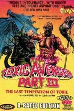 Watch The Toxic Avenger Part III: The Last Temptation of Toxie Merdb