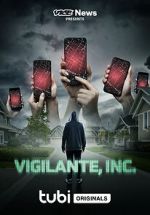 Watch VICE News Presents: Vigilante, Inc. Merdb