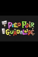 Watch The Pied Piper of Guadalupe (Short 1961) Merdb