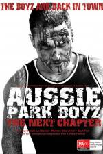 Watch Aussie Park Boyz The Next Chapter Merdb