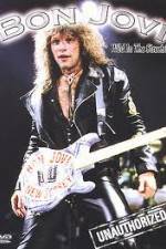 Watch Bon Jovi: Wild in the Streets! Unauthorized Merdb