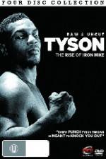 Watch Tyson: Raw and Uncut - The Rise of Iron Mike Merdb