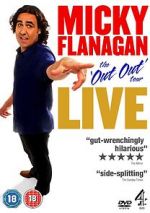 Watch Micky Flanagan: Live - The Out Out Tour Merdb