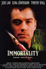 Watch Immortality Merdb