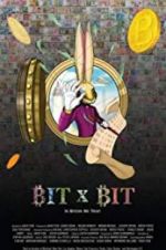 Watch BIT X BIT: In Bitcoin We Trust Merdb