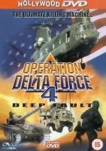 Watch Operation Delta Force 4: Deep Fault Merdb
