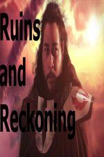 Watch Ruins and Reckoning Merdb