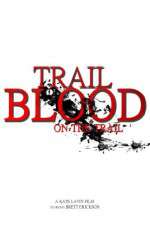 Watch Trail of Blood On the Trail Merdb