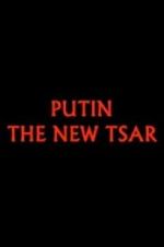 Watch Putin: The New Tsar Merdb