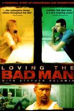 Watch Loving the Bad Man Merdb