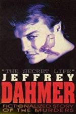 Watch The Secret Life: Jeffrey Dahmer Merdb