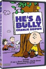 Watch He\'s a Bully, Charlie Brown (TV Short 2006) Merdb