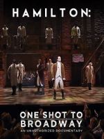Watch Hamilton: One Shot to Broadway Merdb