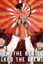 Watch How the Beatles Rocked the Kremlin Merdb