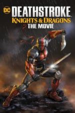 Watch Deathstroke Knights & Dragons: The Movie Merdb