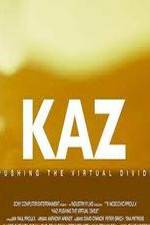 Watch Kaz: Pushing the Virtual Divide Merdb