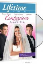Watch Confessions of an American Bride Merdb