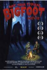 Watch Not Your Typical Bigfoot Movie Merdb