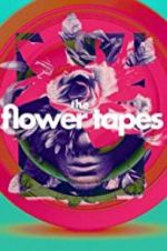 Watch The Flower Tapes Merdb
