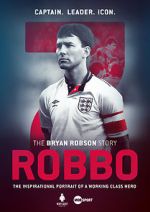 Watch Robbo: The Bryan Robson Story Merdb