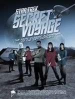 Watch Star Trek Secret Voyage: Whose Birth These Triumphs Are Merdb