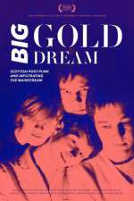 Watch Big Gold Dream Merdb