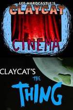 Watch Claycat's the Thing Merdb