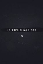 Watch Is Covid Racist? Merdb