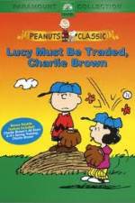 Watch Lucy Must Be Traded Charlie Brown Merdb