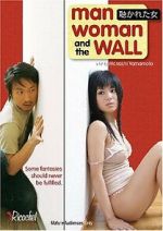 Watch Man, Woman and the Wall Merdb