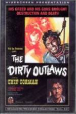 Watch The Dirty Outlaws Merdb