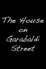Watch The House on Garibaldi Street Merdb