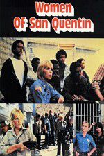 Watch Women of San Quentin Merdb