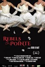 Watch Rebels on Pointe Merdb