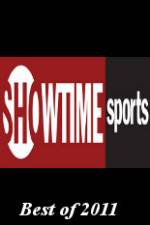 Watch Showtime Sports Best of 2011 Merdb