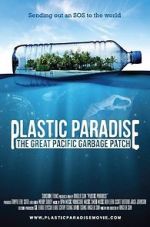 Watch Plastic Paradise: The Great Pacific Garbage Patch Merdb
