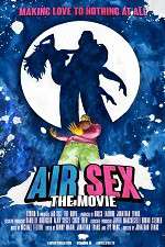 Watch Air Sex: The Movie Merdb