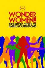 Watch Wonder Women The Untold Story of American Superheroines Merdb