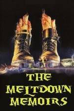 Watch The Meltdown Memoirs Merdb