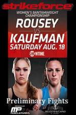 Watch Strikeforce Rousey vs Kaufman Preliminary Fights Merdb