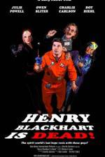 Watch Henry Blackhart Is Dead Merdb