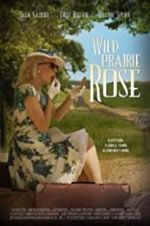Watch Wild Prairie Rose Merdb