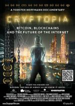 Watch Cryptopia: Bitcoin, Blockchains and the Future of the Internet Merdb
