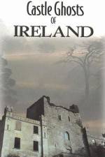 Watch Castle Ghosts of Ireland Merdb