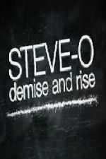 Watch Steve-O: Demise and Rise Merdb