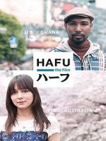 Watch Hafu: The Mixed-Race Experience in Japan Merdb