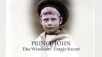 Watch Prince John: The Windsors\' Tragic Secret Merdb