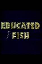 Watch Educated Fish Merdb