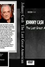 Watch Johnny Cash: The Last Great American Merdb